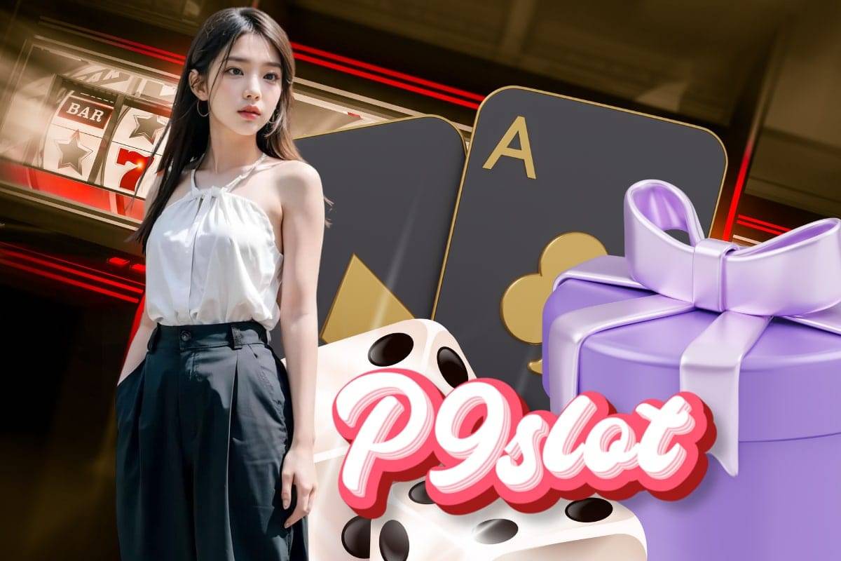 p9slot สล็อต
